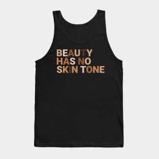 Beauty Has No Skintone Tank Top